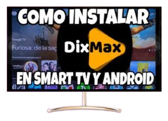 Descarga DixMax en tu Smart TV o televisor Samsung de forma sencilla y rápida.